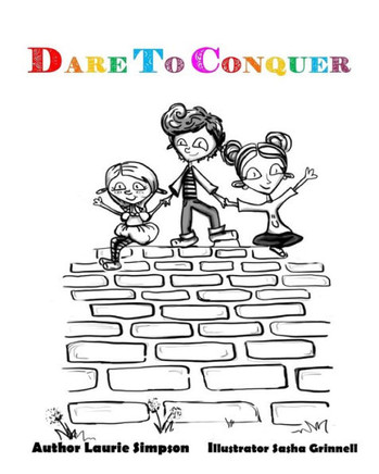 Dare To Conquer: A Children'S Introduction To Overcoming Challenges (Children'S Words For Living)