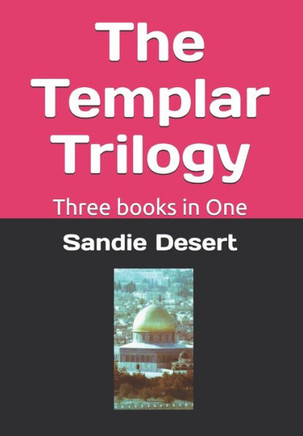 The Templar Trilogy: Three books in One