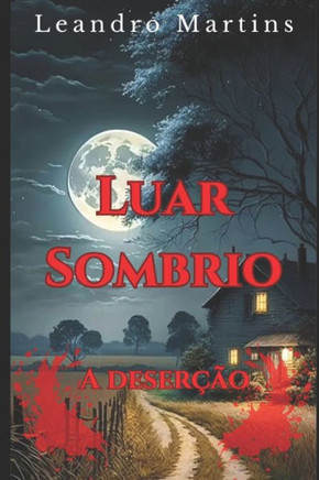 Luar Sombrio: A deser??o