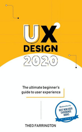 UX Design 2020: The Ultimate Beginner's Guide to User Experience