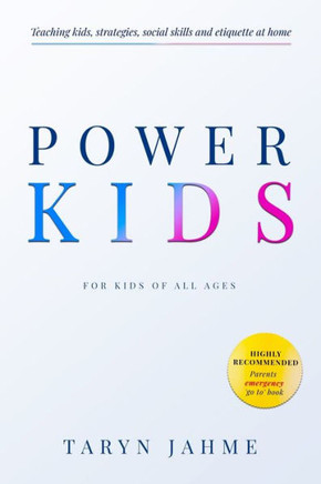 Power Kids: Teaching kids strategies, etiquette and Social skills at home