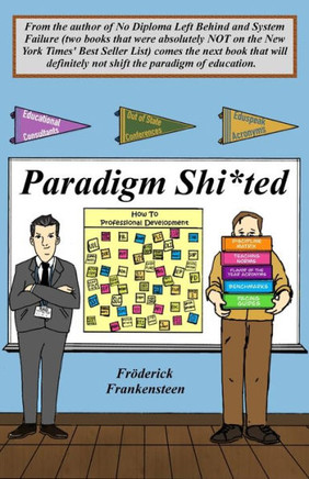 Paradigm Shi*ted: You couldn't make this stuff up if you tried...