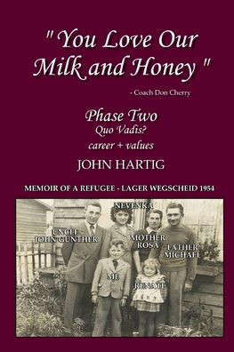 You Love Our Milk and Honey: Phase Two: Memoir of a Refugee