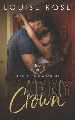 Take My Crown: A High School Bully Romance