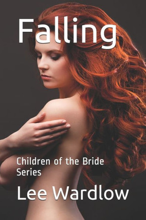 Falling: Children of the Bride Series