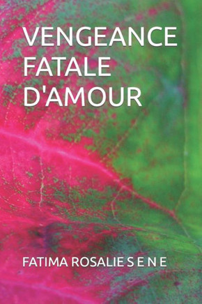 Vengeance Fatale d'Amour