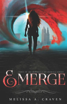Emerge: First in the Immortals of Indriell Series