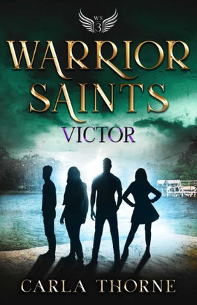 Warrior Saints - Victor: Stonehaven Academy Saints Book 3