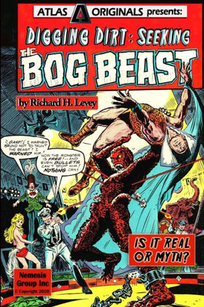 Digging Dirt: Seeking the Bog Beast