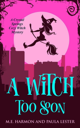A Witch Too Soon