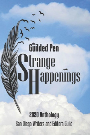 Strange Happenings: The Guilded Pen Ninth Edition: Strange Happenings
