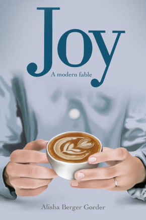 Joy A Modern Fable