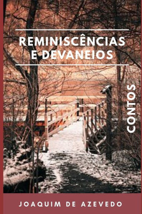 Reminisc?ncias E Devaneios: Contos