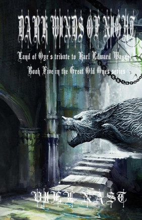 Dark Winds of Night: Land of Oyr's Tribute to Karl Edward Wagner
