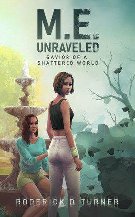 M.E. Unraveled: Savior of a Shattered World