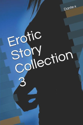 Erotic Story Collection 3