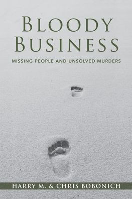 Bloody Business: Missing People and Unsolved Murders