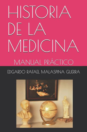 Historia de la Medicina: Manual Pr?ctico