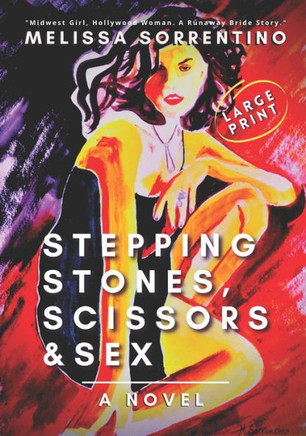 Stepping Stones, Scissors & Sex - Large Print