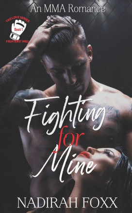Fighting for Mine: An MMA Second Chance Romance