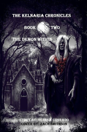 The Kelnaria Chronicles: Book Two: The Demon Within