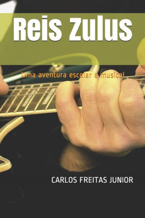 Reis Zulus: Uma aventura escolar e musical