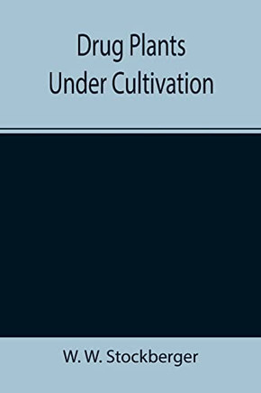 Drug Plants Under Cultivation