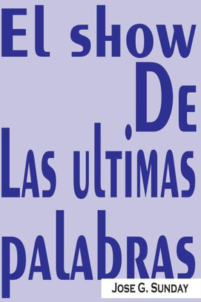 El show de las ultimas palabras