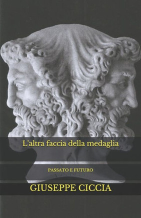 L'altra faccia della medaglia: Passato E Futuro