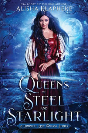 Queens of Steel and Starlight: A Complete Epic Fantasy Series