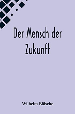 Der Mensch der Zukunft (German Edition)