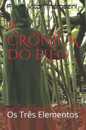 A Cr?nica Do Elfo: Os Tr?s Elementos