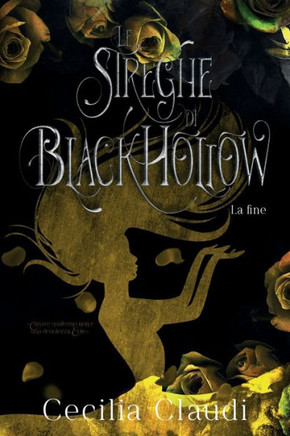 La fine: Le streghe di BlackHollow - Vol. 3
