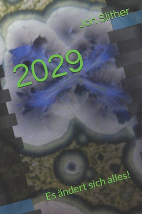 2029: Es ?ndert sich alles!
