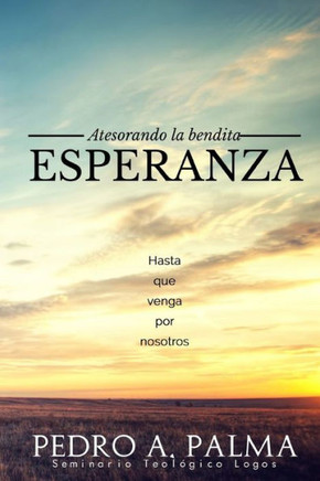 Atesorando la Bendita Esperanza: Hasta que Venga por Nosotros