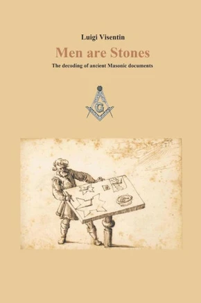Men are Stones: the decoding of ancient Masonic documents