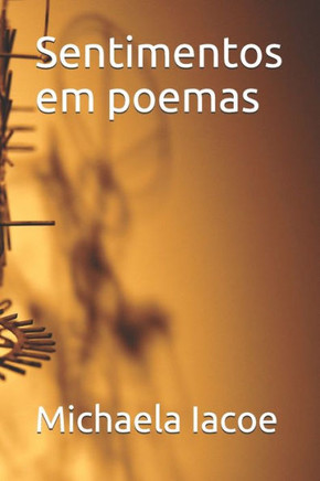 Sentimentos em poemas Sentimentos em poemas