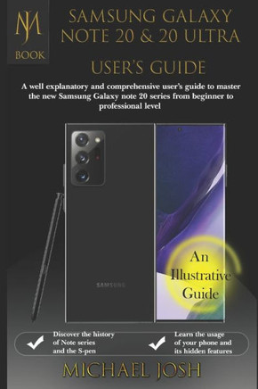 Samsung Galaxy Note 20 & N0te 2o Ultra Users Guide: A well explanatory and comprehensive user's guide to master the new Samsung Galaxy Note 20 series