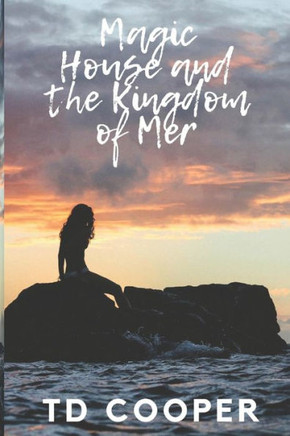 Magic House and the Kingdom of Mer