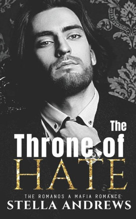 The Throne of Hate: A mafia romance