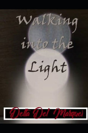 Walking into the Light