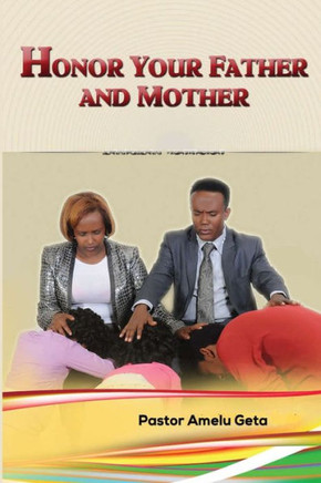 Honor Your Father and Your Mother