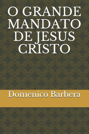 O Grande Mandato de Jesus Cristo