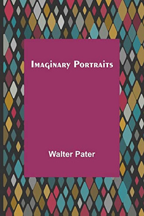 Imaginary Portraits