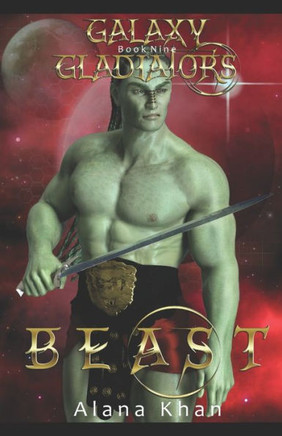 Beast: Book Nine in the Galaxy Gladiators Alien Abduction Romance Series