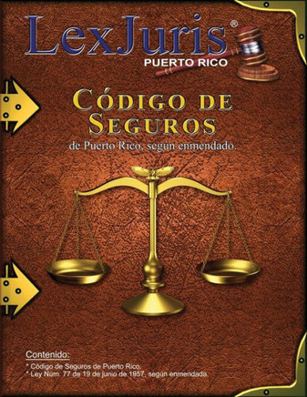 C?digo de Seguros de Puerto Rico.: Ley N?m. 77 de 19 de junio de 1957, seg?n enmendada.