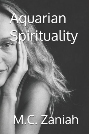 Aquarian Spirituality: A new spirituality for the Age of Aquarius