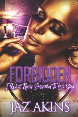 Forbidden: I Was Never Supposed To Love You