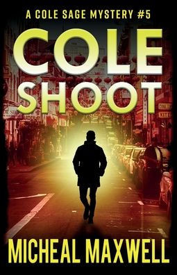 Cole Shoot: A Mystery and Suspense Novel