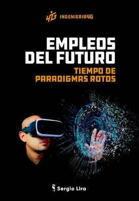 Empleos del Futuro: Tiempo de Paradigmas Rotos